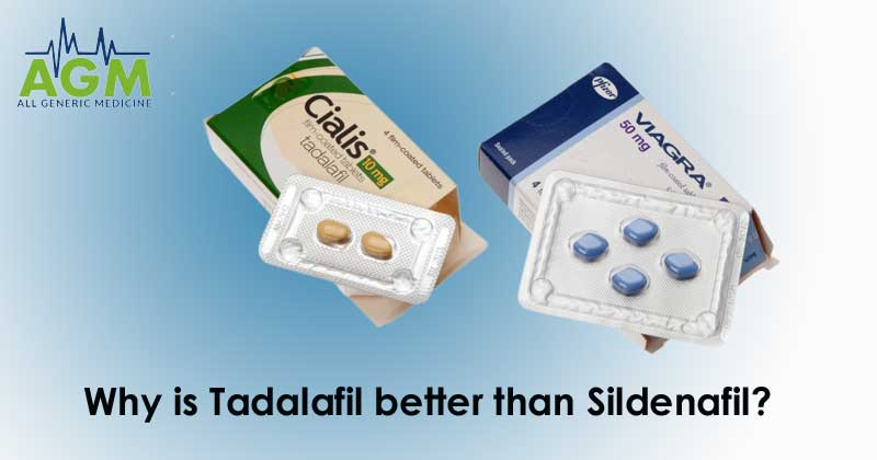 Why is Tadalafil better than Sildenafil?