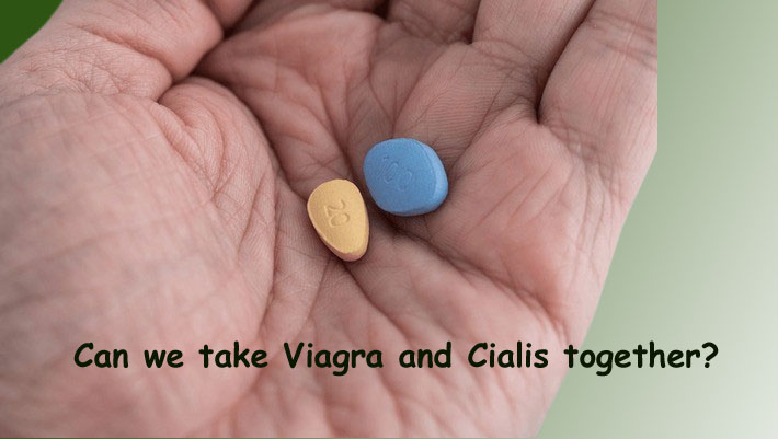 Can we take Viagra and Cialis together?